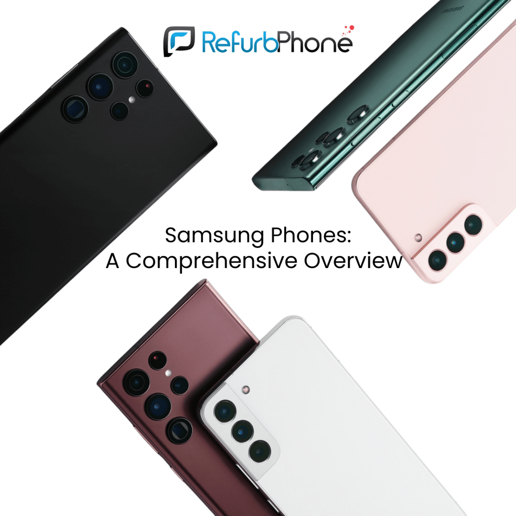 Refurbished Samsung Phones: A Buyer's Guide - RefurbPhone